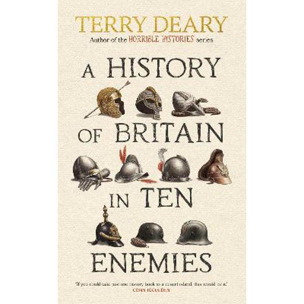 A History of Britain in Ten Enemies (Hardback) - Terry Deary